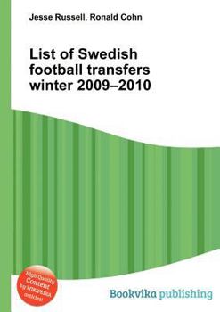 Paperback List of Swedish Football Transfers Winter 2009-2010 Book
