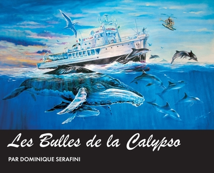 Hardcover Les Bulles de la Calypso: Artiste Dominique Serafini [French] Book