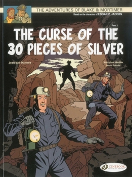 Blake & Mortimer volume 14 - The Curse of the 30 pieces of Silver Part 2 - Book #14 of the Blake & Mortimer (Cinebook)