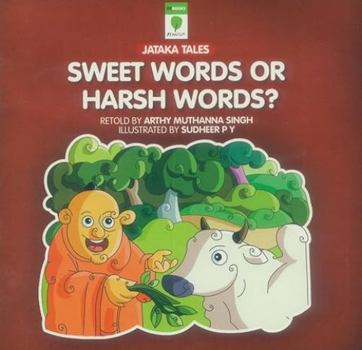 Paperback Sweet Words or Harsh Words? (Jataka Tales) Book