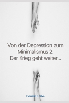 Paperback Von der Depression zum Minimalismus 2: Der Krieg geht weiter... [German] Book
