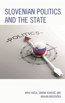 Hardcover Slovenian Politics and the State Book