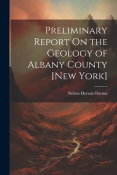 Paperback Preliminary Report On the Geology of Albany County [New York] Book
