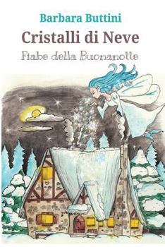 Paperback Cristalli Di Neve: Fiabe Della Buonanotte [Italian] Book