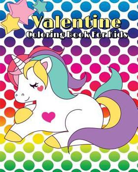 Paperback Valentine Coloring Book For Kids: Coloring & Activities (Mazes, Dot To Dot, Counting, Find The Differences Games & Word Search Puzzle) Book