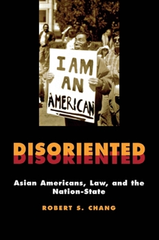 Paperback Disoriented: Asian Americans, Law, and the Nation-State Book