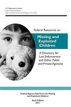 Paperback Federal Resources on Missing and Exploited Children: A Directory for Law Enforcement and Other Public and Private Agencies Book