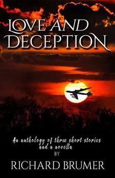Paperback Love and Deception: An Anthology of Three Short Stories and a Novella Book