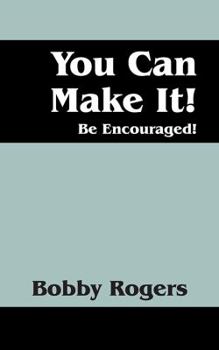 Paperback You Can Make It! Be Encouraged! Book