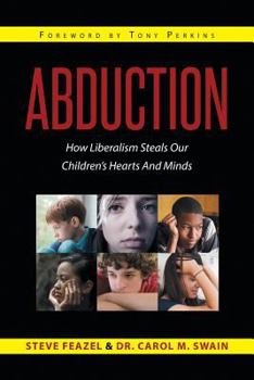 Paperback Abduction: How Liberalism Steals Our Children's Hearts And Minds Book