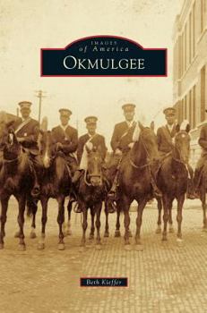 Okmulgee - Book  of the Images of America: Oklahoma