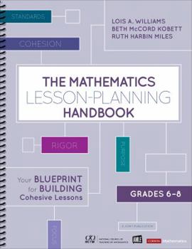 Spiral-bound The Mathematics Lesson-Planning Handbook, Grades 6-8: Your Blueprint for Building Cohesive Lessons Book