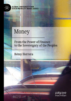 Paperback Money: From the Power of Finance to the Sovereignty of the Peoples Book