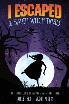 I Escaped The Salem Witch Trials: Salem, Massachusetts 1692 - Book  of the I Escaped
