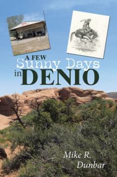 Paperback A Few Sunny Days in Denio Book