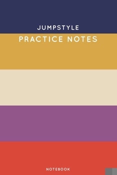 Paperback Jumpstyle Practice Notes: Cute Stripped Autumn Themed Dancing Notebook for Serious Dance Lovers - 6"x9" 100 Pages Journal Book