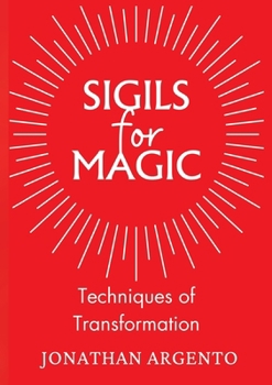 Paperback Sigils For Magic: Techniques of Transformation Book