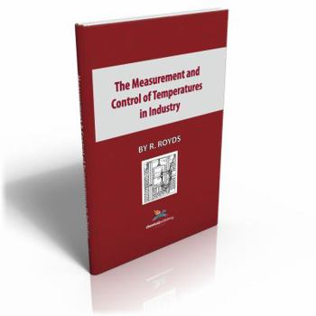 Hardcover The Measurement and Control of Temperatures in Industry Book