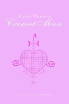 Paperback Birth Under a Crescent Moon Book