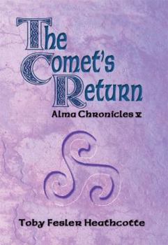 Paperback The Comet's Return: Alma Chronicles Book