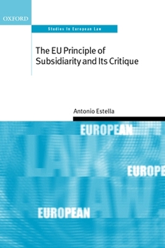 Hardcover The EU Principle of Subsidiarity and Its Critique Book