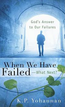 Paperback When We Have Failed--What Next?: God's Answers to Our Failures Book