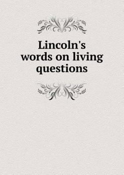 Paperback Lincoln's Words on Living Questions Book
