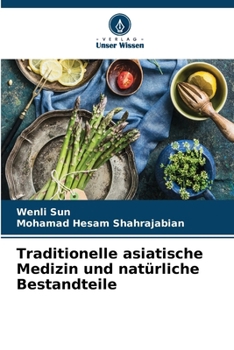 Traditionelle asiatische Medizin und natürliche Bestandteile (German Edition)