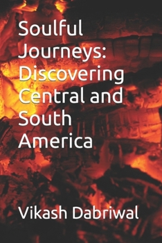 Paperback Soulful Journeys: Discovering Central and South America Book