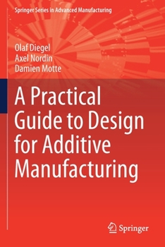 Paperback A Practical Guide to Design for Additive Manufacturing Book