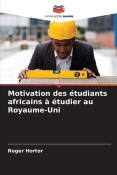 Paperback Motivation des étudiants africains à étudier au Royaume-Uni [French] Book