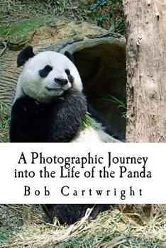 Paperback A Photographic Journey into the Life of the Panda Book