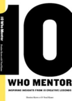 Paperback 10 Who Mentor - Inspiring Insights From Creative Legends Book