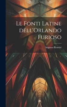 Hardcover Le fonti latine dell'Orlando Furioso [Italian] Book