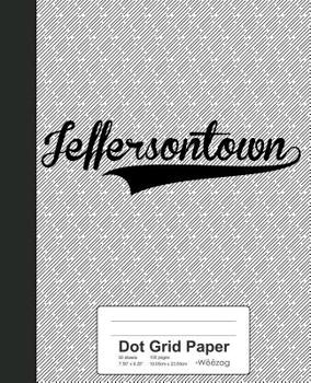 Paperback Dot Grid Paper: JEFFERSONTOWN Notebook Book