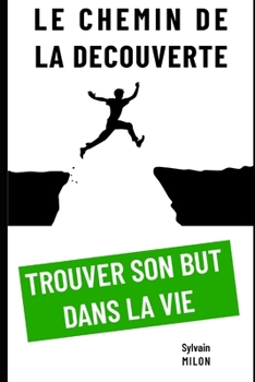 Paperback Le Chemin de la Découverte: Trouver son But dans la Vie [French] Book