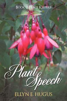 Plant Speech - Book #2 of the Peace Keepers