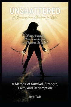 Paperback Unshattered: A Journey from Shadows to Light Book