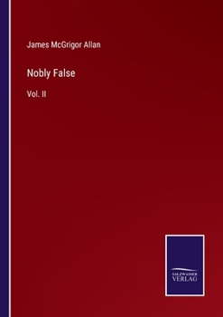 Paperback Nobly False: Vol. II Book