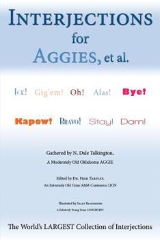 Paperback Interjections for Aggies, et al.: The World's Largest Collection of Interjections Book