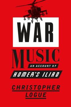 Hardcover War Music: An Account of Homer's Iliad Book