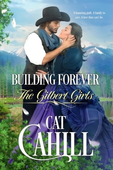 Building Forever - Book #1 of the Gilbert Girls