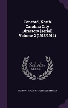 Hardcover Concord, North Carolina City Directory [Serial] Volume 2 (1913/1914) Book