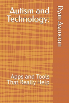 Paperback Autism and Technology: : Apps and Tools That Really Help Book