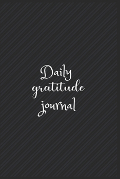 Paperback Daily Gratitude Journal: The 5 minute gratitude journal - my gratitude journal - Best Gratitude Journal For Men and Women - gratitude journal f Book