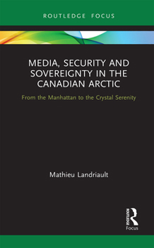 Paperback Media, Security and Sovereignty in the Canadian Arctic: From the Manhattan to the Crystal Serenity Book