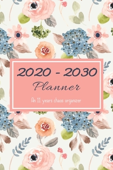 Paperback 2020 - 2030 Planner: An 11 years chaos organizer Book