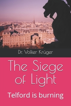 Paperback The Siege of Light: Telford is burning Book