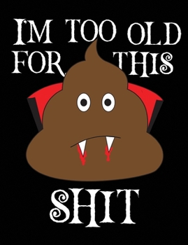 Too Old For This Shit: Count Dracula Dot Grid Notebook