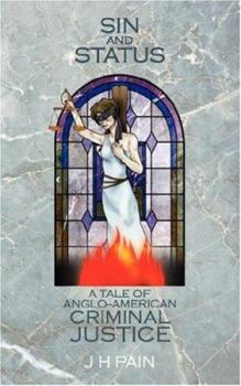 Paperback Sin and Status: A Tale of Anglo-American Criminal Justice Book